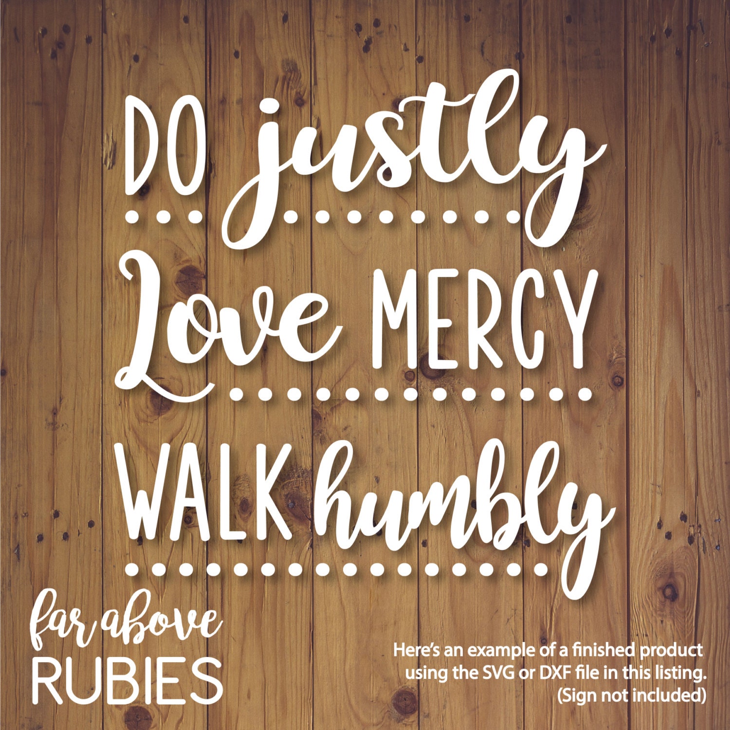 Micah 6:8 Do Justly Love Mercy Walk Humbly SVG DXF png