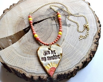 Artisan Pendant Necklace "You Are My Sunshine Necklace"