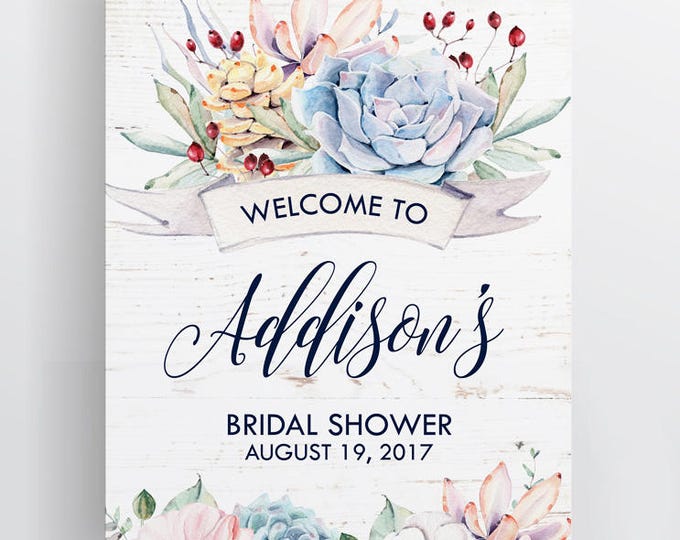 Sweet Dainty Floral Succulent Bridal Shower Welcome Printable Party Sign, I will customize for you, Print your own