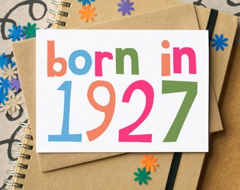 Born in 1927 Card - 90th Birthday Card - Ninetieth Birthday Card - 90th card - 1927 birthday card - 90th card for him - 90th card for man