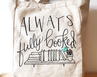 Tote Bag - Always Fully Booked tote bag - book bag - book lover - gift for reader - library bag - heavyweight cotton canvas bag - bookworm