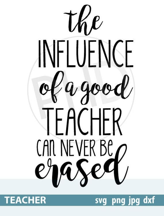 Download Teacher Quote- Digital files- jpg, png, svg, and dxf from ...
