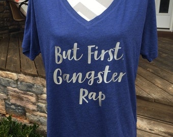 But first gangster rap v-neck tee