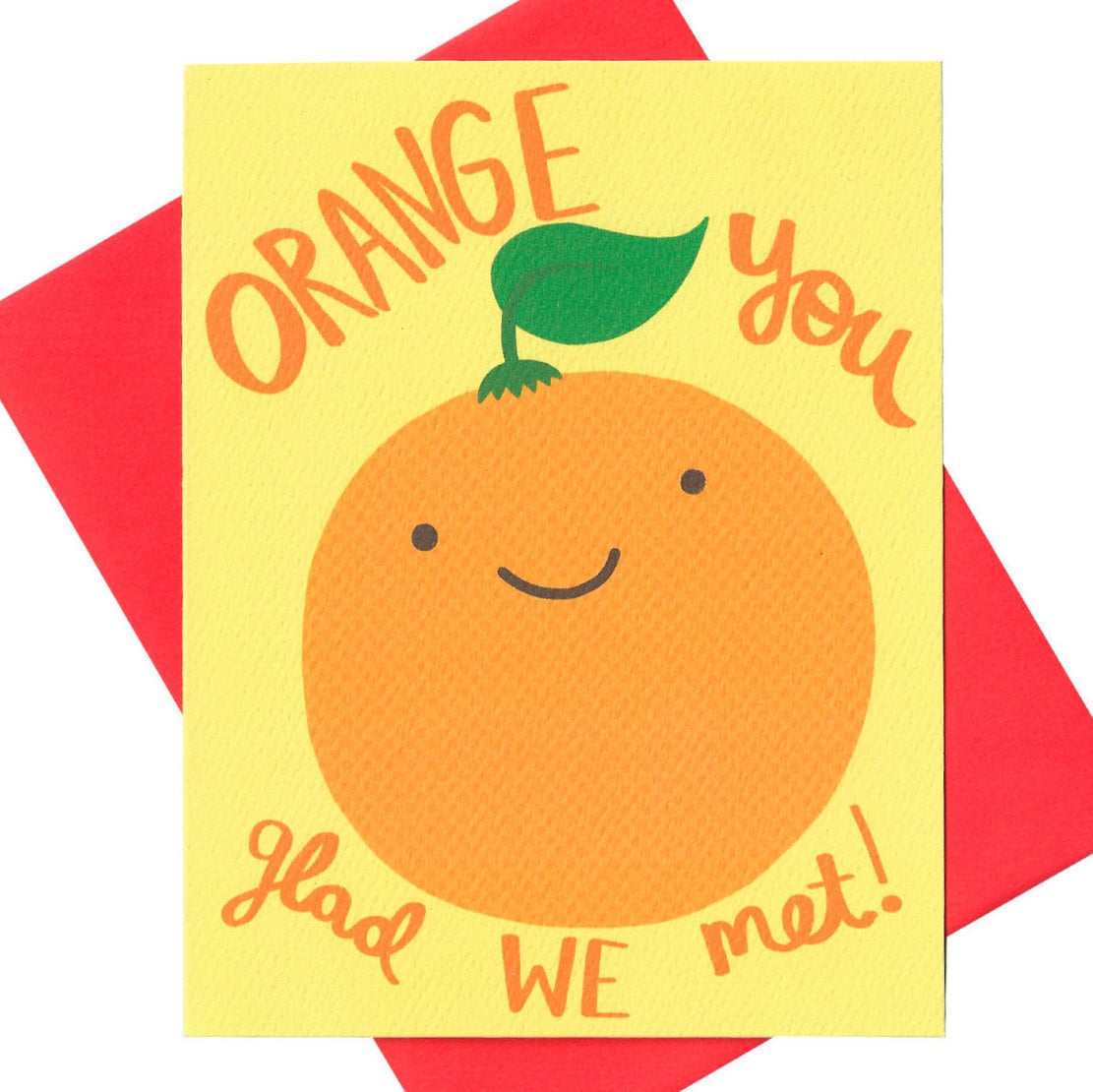 Funny Friendship Card Orange You Glad We Met Funny Pun