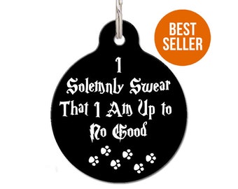 Harry Potter Pet Tag For Dogs, I Solemnly Swear That I Am Up To No Good Pet Tag, Dog Lover Gift | FREE Personalization, 2 Sizes & 28 Colors