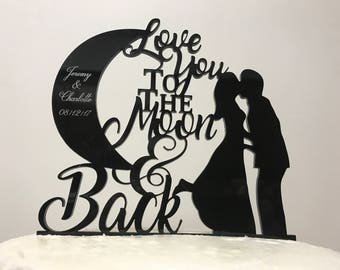 Love You To The Moon & Back Silhouette Couple First Names and Date Personalized Wedding Cake Topper