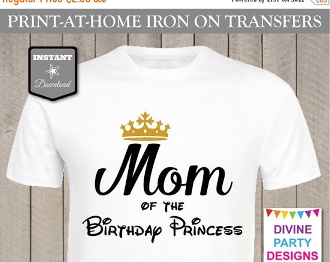 SALE INSTANT DOWNLOAD Print at Home Mom of the Birthday Princess Printable Iron On Transfer / T-shirt / Family / Birthday Party / Item #2436