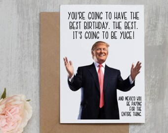 Best Birthday - Donald Trump Card - Donald Trump Birthday Card - Birthday Card for mom - Birthday Card for Dad - Birthday Card for Friend