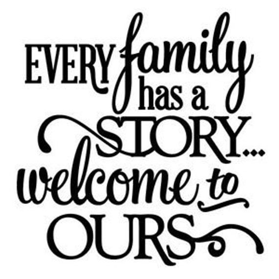 Download SVG, every family has a story welcome to ours, family ...