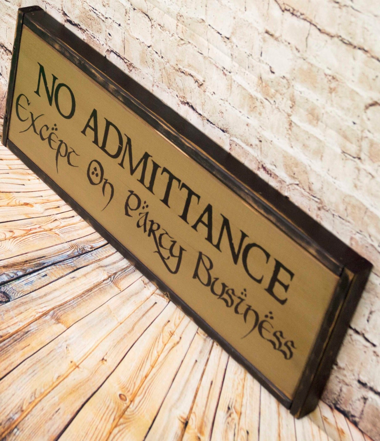 Lord Of The Rings Sign No Admittance except on party