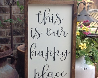This is our happy place sign, Farmhouse Style Signs, Wood Sign, Fixer Upper, Hand Painted, Gallery Wall, Framed Sign, Measures 12"x18"