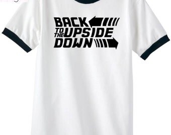 Stranger Things Shirt, Back to the Upside Down Parody