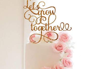 Wedding Cake Topper Let's Grow Together Topper Glitter Cake Topper Decor Party Wedding Decorations Elegant Cake Topper