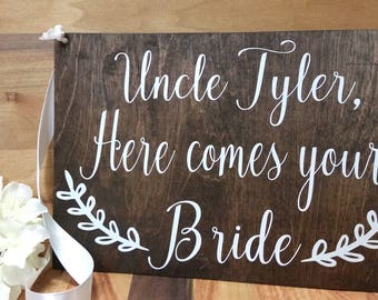 Uncle Here Comes Your Bride Sign