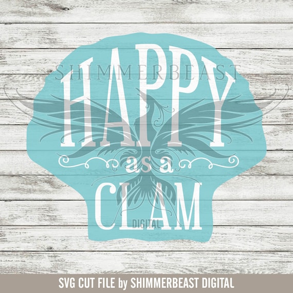 Download Happy as a Clam SVG Beach SVG Beach Quotes SVG Coastal