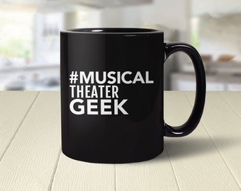 Musical Theater Mug | Theatre Gift, Broadway Musical Theater Lover Gift, musical gift for singer, broadway mug, geek coffee mug, coffee cup
