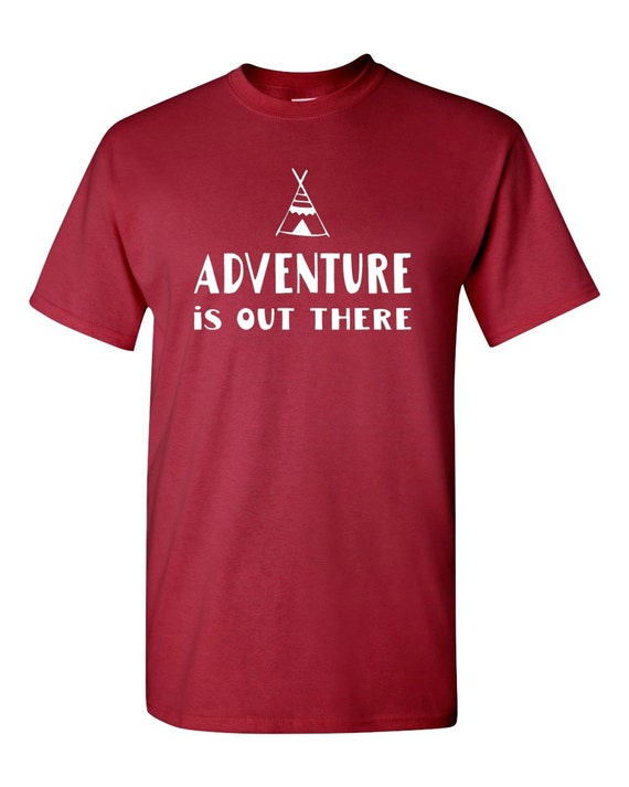 Adventure Is Out There T-shirt Adventure T-shirt Camping