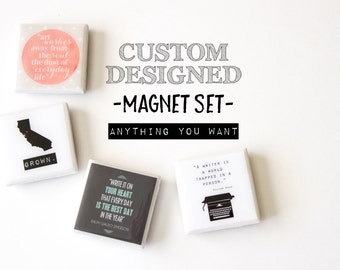 Custom design magnets, personalized magnets, custom magnets, fridge magnets, gift for mom, quote magnets, personalized gift for bridesmaids