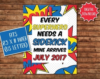 Baby Announcement - Every Superhero Needs a Sidekick - Pregnancy Announcement - Baby Announcement Sign - July 2017 Baby - Superhero Sign