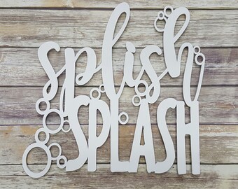 Splish Splash - Bathroom Sign - Bathroom Decor