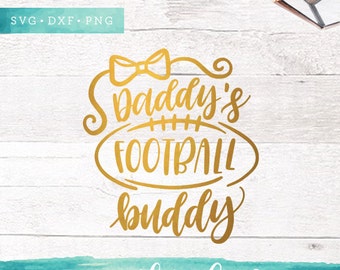 Girls' Daddy's Football Svg / Football Mom SVG Cutting Files / Game Day SVG Files Sayings / SVG for Cricut Silhouette / Bow Svg Cut Files