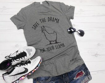 Save The Drama For Your Llama Shirt. Funny Graphic Shirt. Workout Shirt. Drama Shirt. Save the Drama Shirt. Gray Shirt. Llama Tee