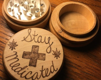 Free shipping, Made to Order woodburned weed grinder, stay medicated