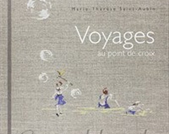 Voyages au point de croix by Marie therese saint - aubin