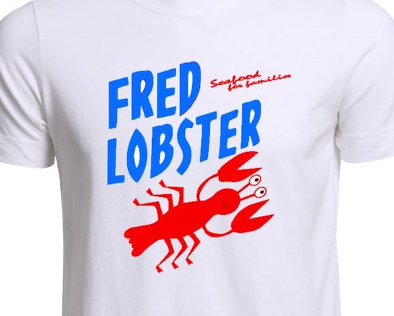 fred lobster shirt