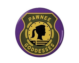 Pawnee Goddesses - Badge/Fridge Magnet - Pawnee Goddesses - Parks and Recreation - February - Trends - Events