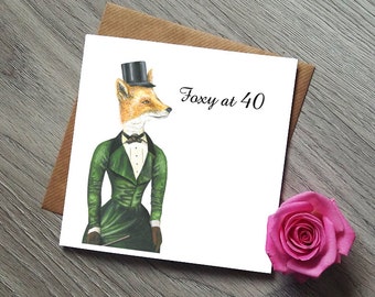 40th Birthday Card - Foxy at 40 - Foxy Lady - 40th Birthday - 40th Birthday Gift - 40th Birthday Gift Woman - 40th Birthday Gifts for Women