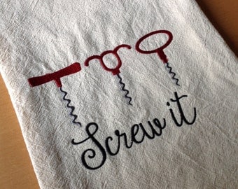 Screw it flour sack towel tea towel