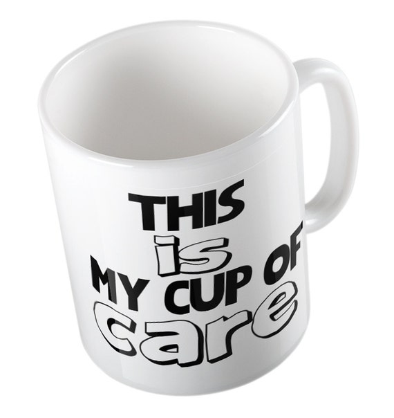 This is my cup of care Mug