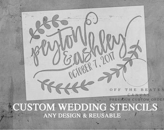 Custom Wedding STENCIL || DIY Wedding Signs || Reusable || Multiple Sizes || Bring your design