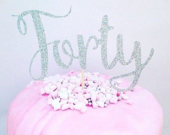 Cake Topper, Forty cake topper, glitter cake topper, cake decoration, cake topper, 40 decor, party decor