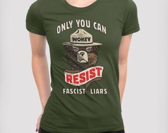 Smokey Says Resist Anti Trump Protest T-shirt | Climate Change, National Park Protest Tee