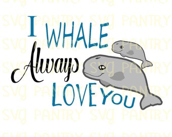 Download I whale always love | Etsy