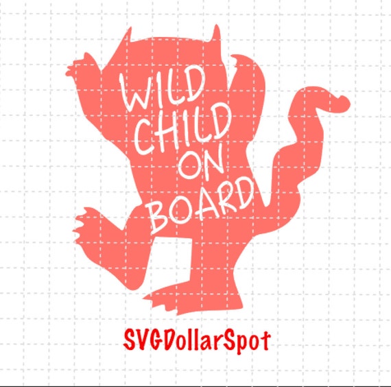 Wild Child On Board SVG Cut File Monster On Board Svg