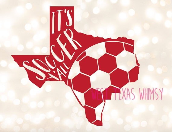 It's Soccer Ya'll SVG texas soccer svg soccer mom