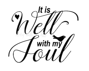 It is well with my soul SVG, png jpg CUT file, It is well with my soul quote, scripture svg, bible verse svg, Christian svg, silhouette