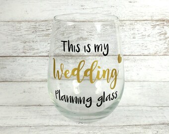 This Is My Wedding Planning Glass//Stemless Wine Class//Personalized Wine Glass//Wedding Gift//Engagement Gift//Bride To Be//Gift For Bride