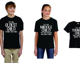 Custom shirts, Funny Set Of 3 Sibling tshirts, Oldest, Middle, Youngest, Sister & Brother, I Make Rules, Reason For Rules, Rules Don't Apply