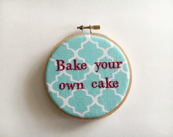 Bake your own cake wood embroidered hoop