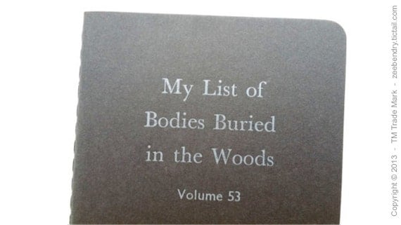 Bodies in Woods - Small Funny Ruled Letterpress Notebooks, Jotters, Mini Journals, Moleskines - A6 Pocket Notebooks