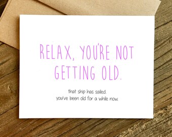 Funny Birthday Card - 40th Birthday Card - 30th Birthday Card - Birthday Card for Friend - Ship has Sailed.