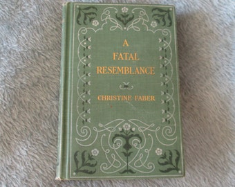 A Fatal Resemblance by Christine Faber
