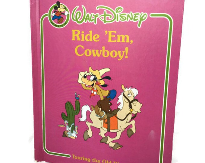 1984 Hardcover Edition | Walt Disney's Ride'em Cowboy Touring The Old West |