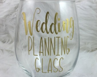 Engagement Gift - Wedding Planning Wine Glass - Stemless Wine Glass - Bride Gift - Wedding Planning - Bridal Shower Gift - Gift for Friend