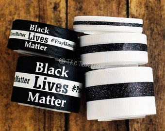 Black Lives Matter - U.S. DESIGNER - High Quality Grosgrain Ribbon - 5yd Roll