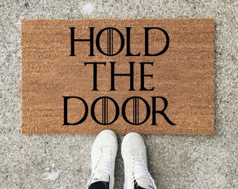 Game of Thrones Welcome Mat, Hold the Door, Game of thrones doormat, Hodor, Game of thrones Gifts, Housewarming gift, Wedding gift